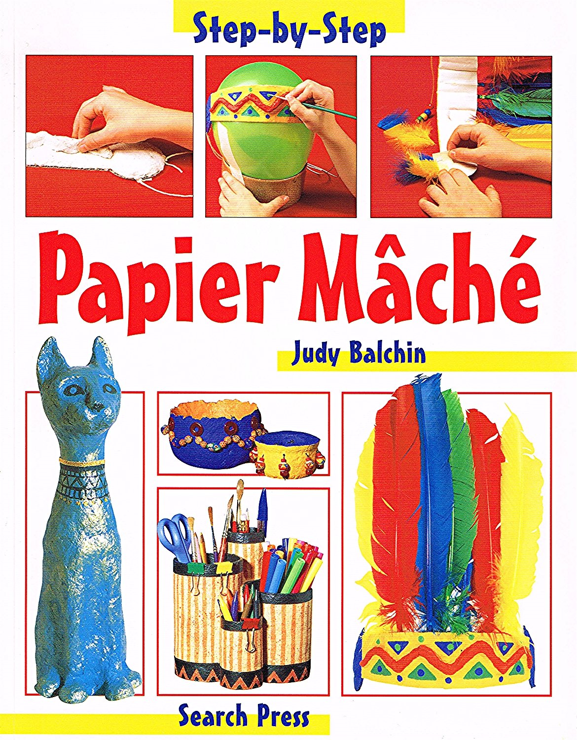 Papier Mache (Step-By-Step Children's Crafts) Non-fiction