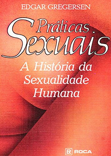 Sexual Practices: The Story of Human Sexuality Books