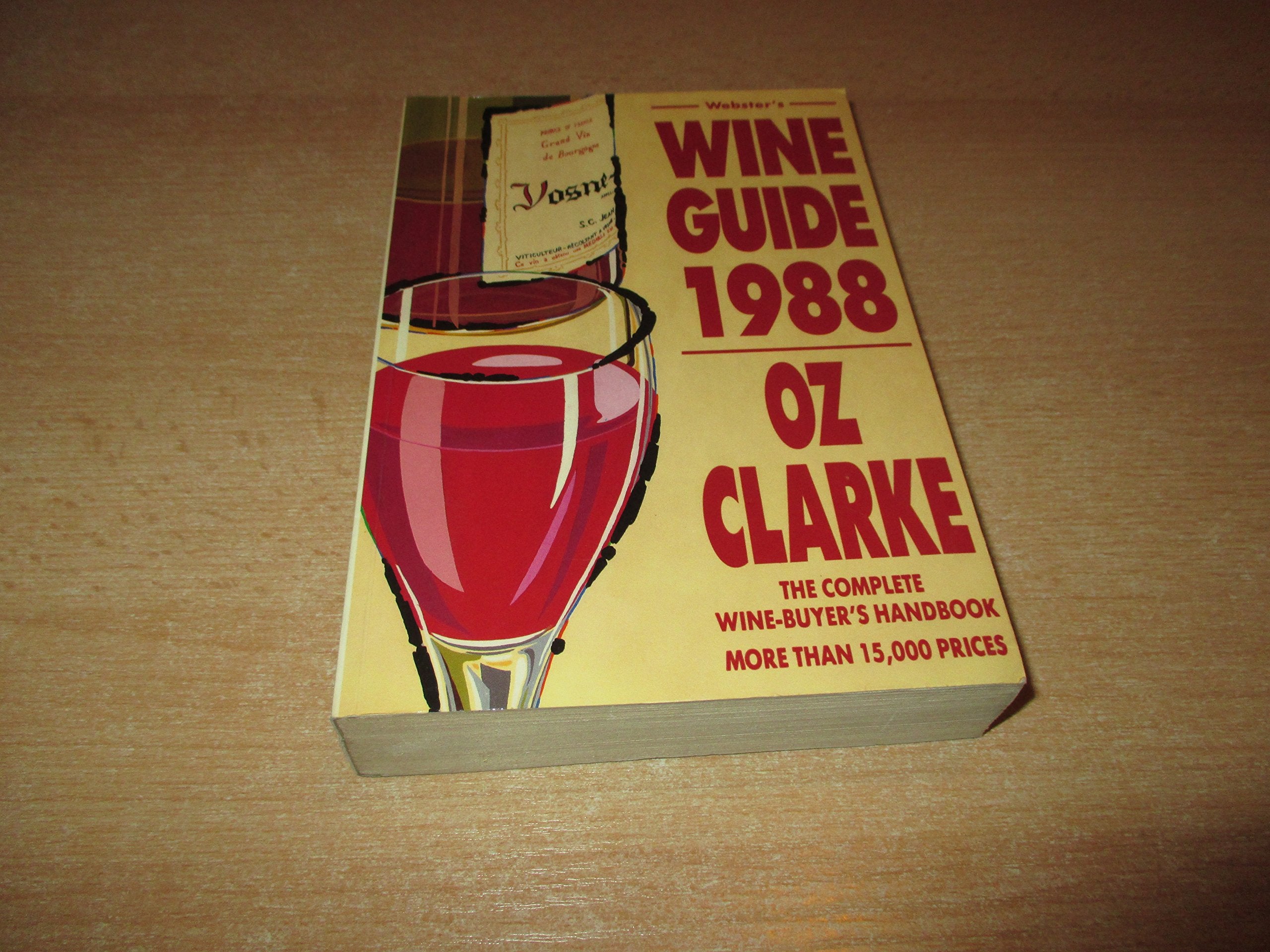 Webster's Wine Price Guide 1988: The Complete Wine Buyer's Handbook (Webster's Wine Price Guide: The Complete Wine Buyer's Handbook) book