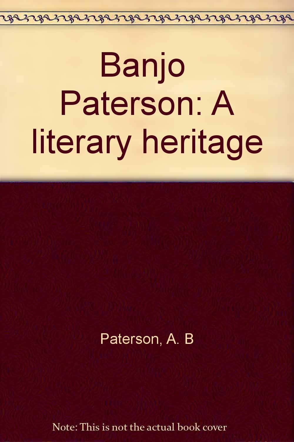 "Banjo" Paterson: A literary heritage book