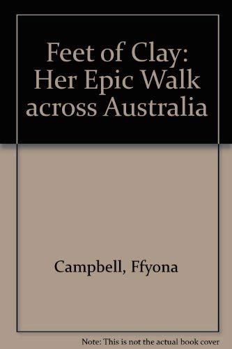 Feet of Clay: Her Epic Walk across Australia Memories