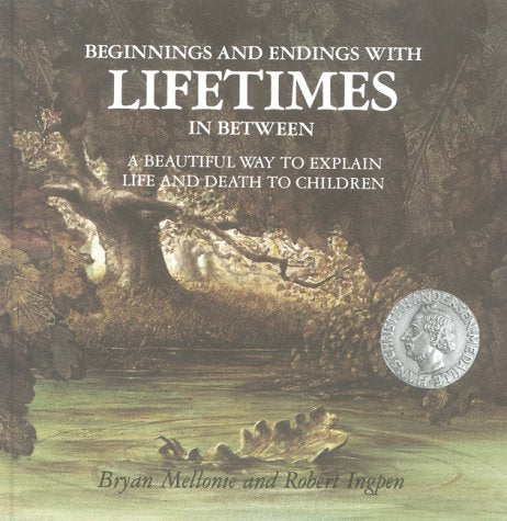 Lifetimes - A Beautiful Way to Explain Life and Death to Children Books