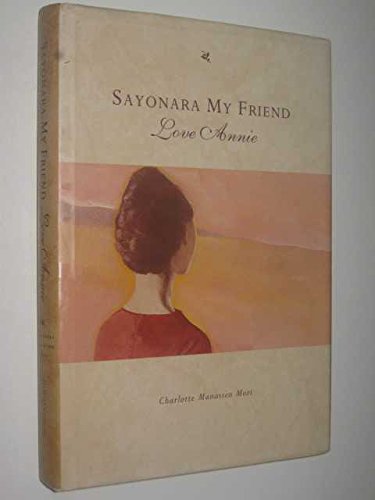 Sayonara My Friend: Love Annie Memories