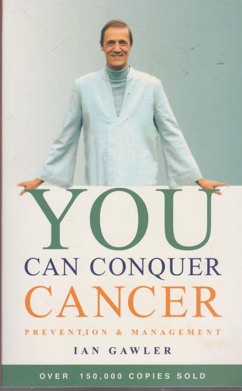 You Can Conquer Cancer: Prevention And Management Medicine