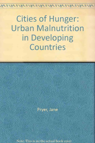 Cities of Hunger: Urban Malnutrition in Developing Countries book