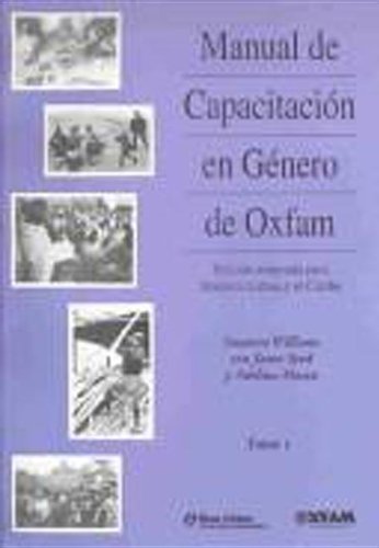 Manual de Capacitacion En Genero de Oxfam: Edicion Adaptada Para American Latina Y El Caribe (Gender training manual) Social Sciences