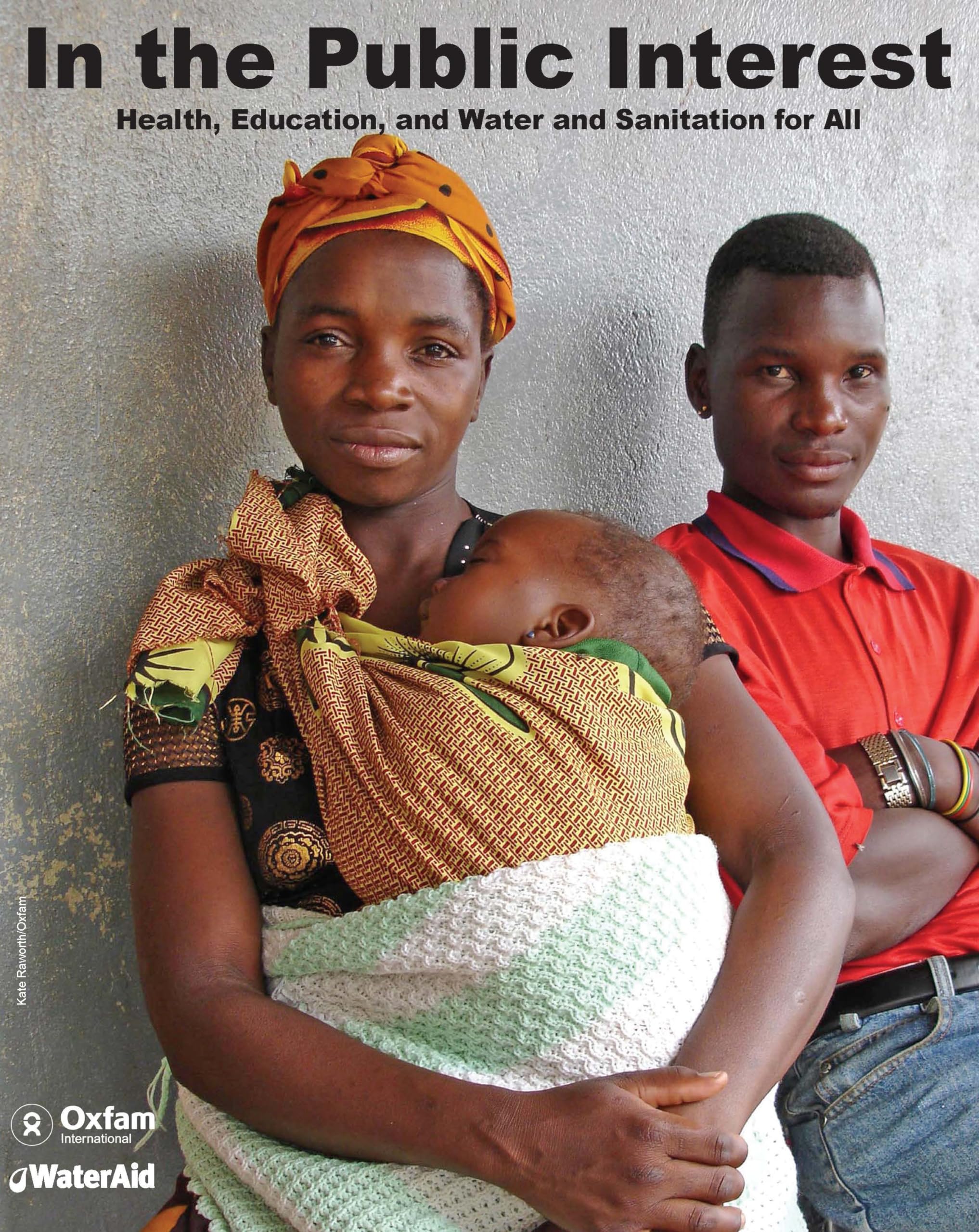 In the Public Interest: Health, Education, and Water and Sanitation for All (Oxfam International Research Report) Medicine