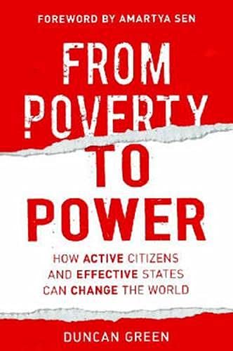 From Poverty to Power: How Active Citizens and Effective States Can Change the World Books