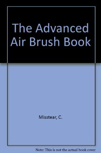 The Advanced Air Brush Book Books