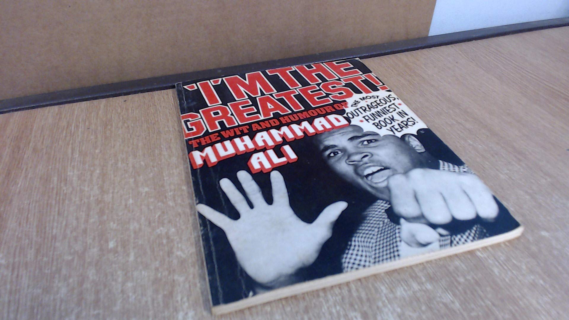 I'm the Greatest: Humour and Wit of Muhammad Ali book