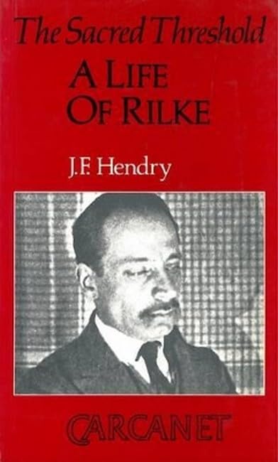 The Sacred Threshold: A Life of Rainer Maria Rilke: Life of Rilke Contemporary literature