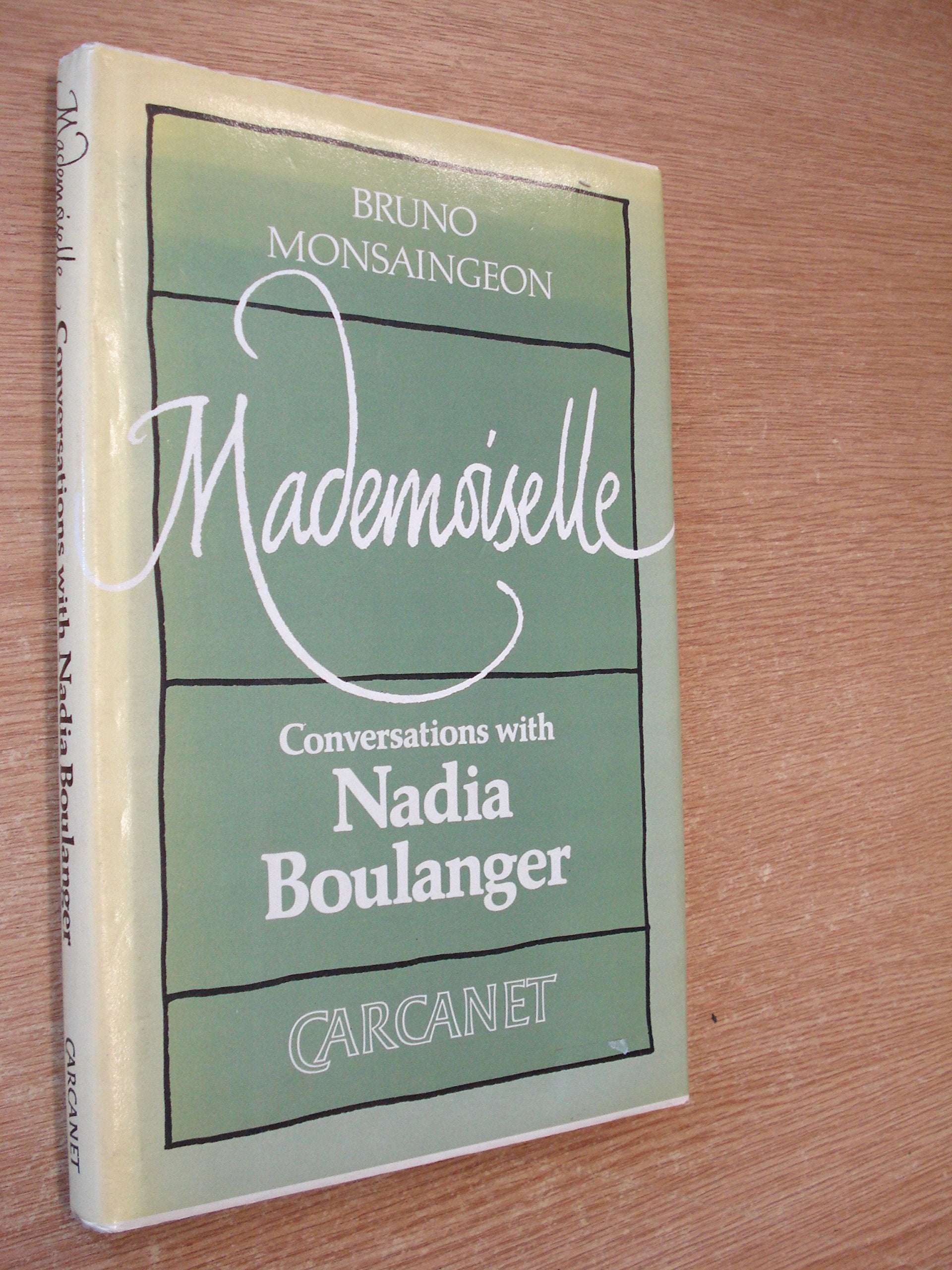 Mademoiselle: Conversations With Nadia Boulanger book