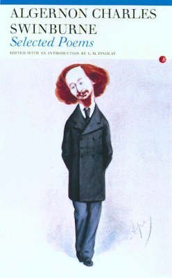 Algernon Charles Swinburne: Selected Poems (Fyfield Books) Poetry