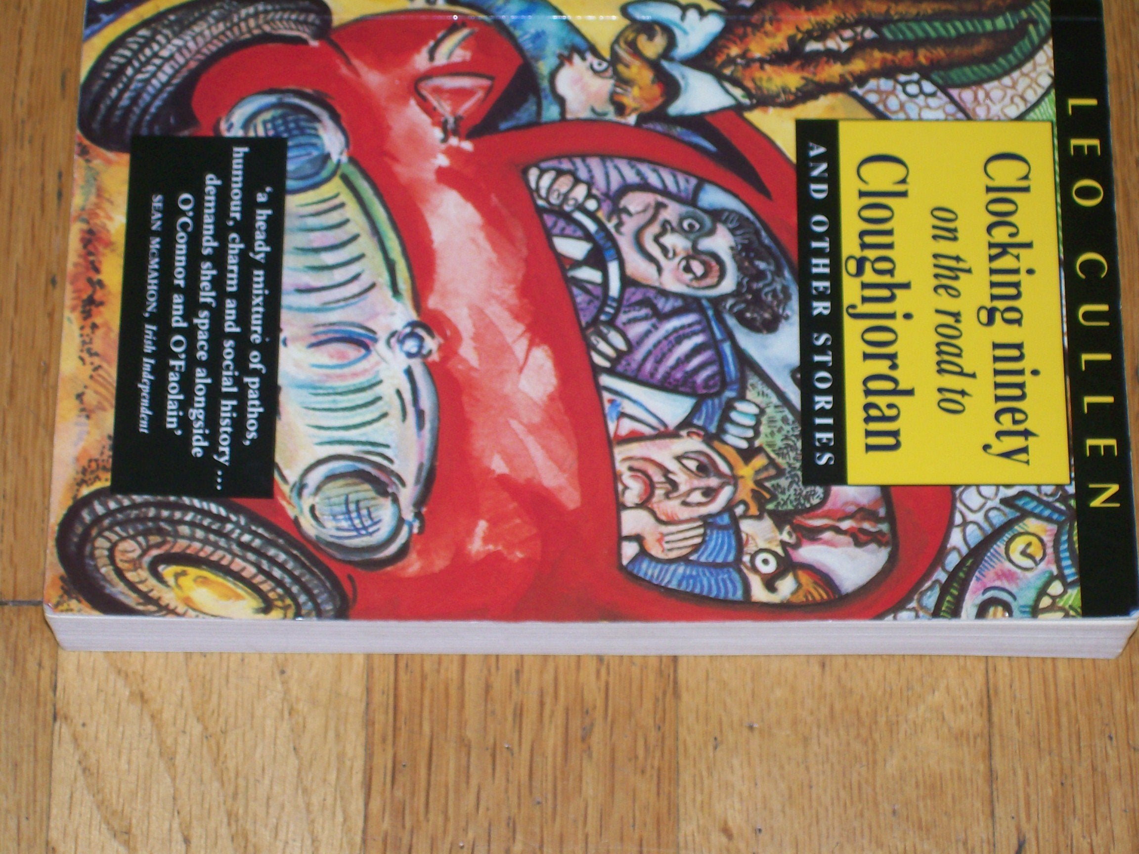 Clocking Ninety on the Road to Cloughjordan and Other Stories Essays & Short Stories