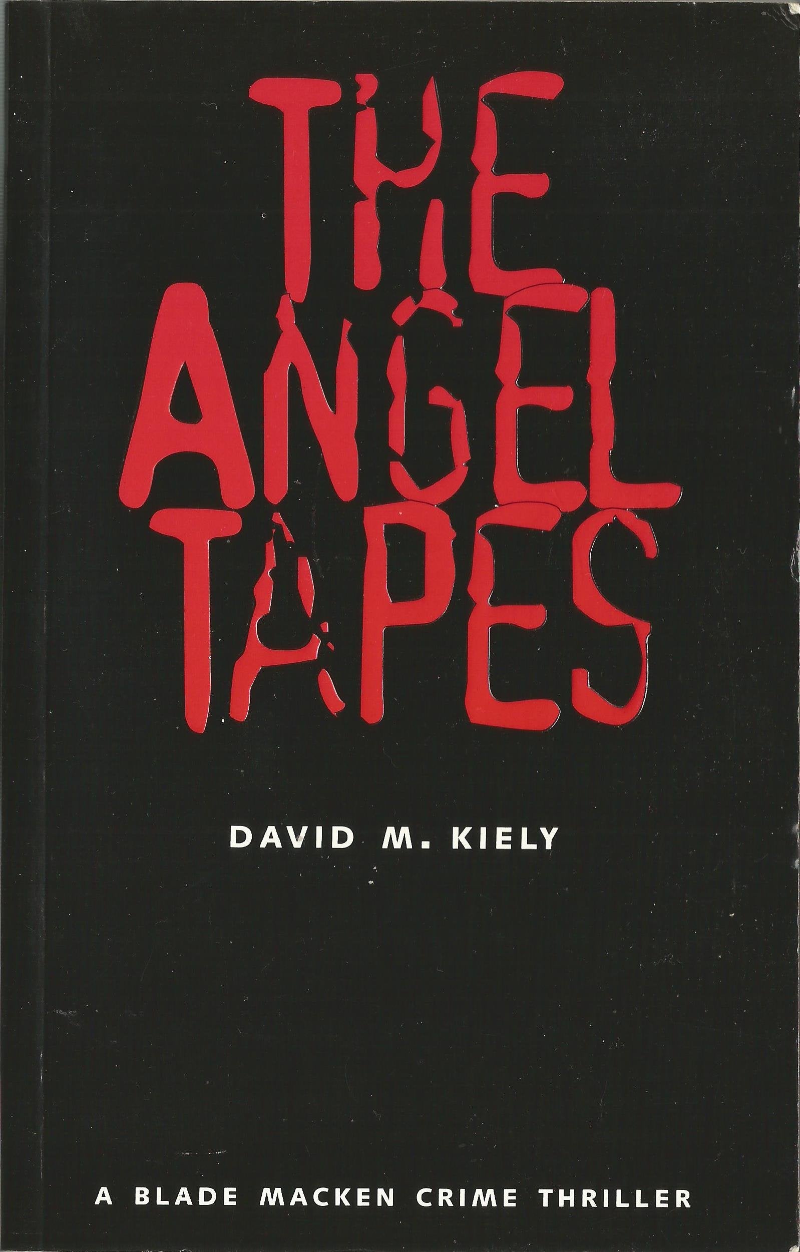 The Angel Tapes (Blade Macken Thriller S.) Contemporary literature