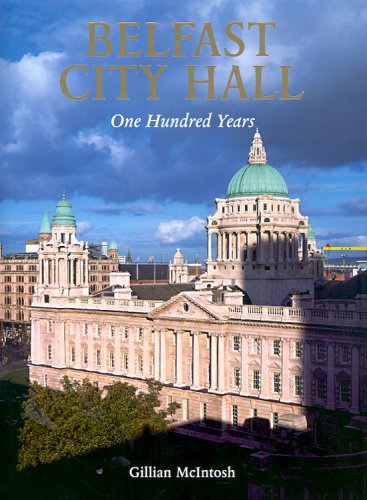 Belfast City Hall: One Hundred Years book