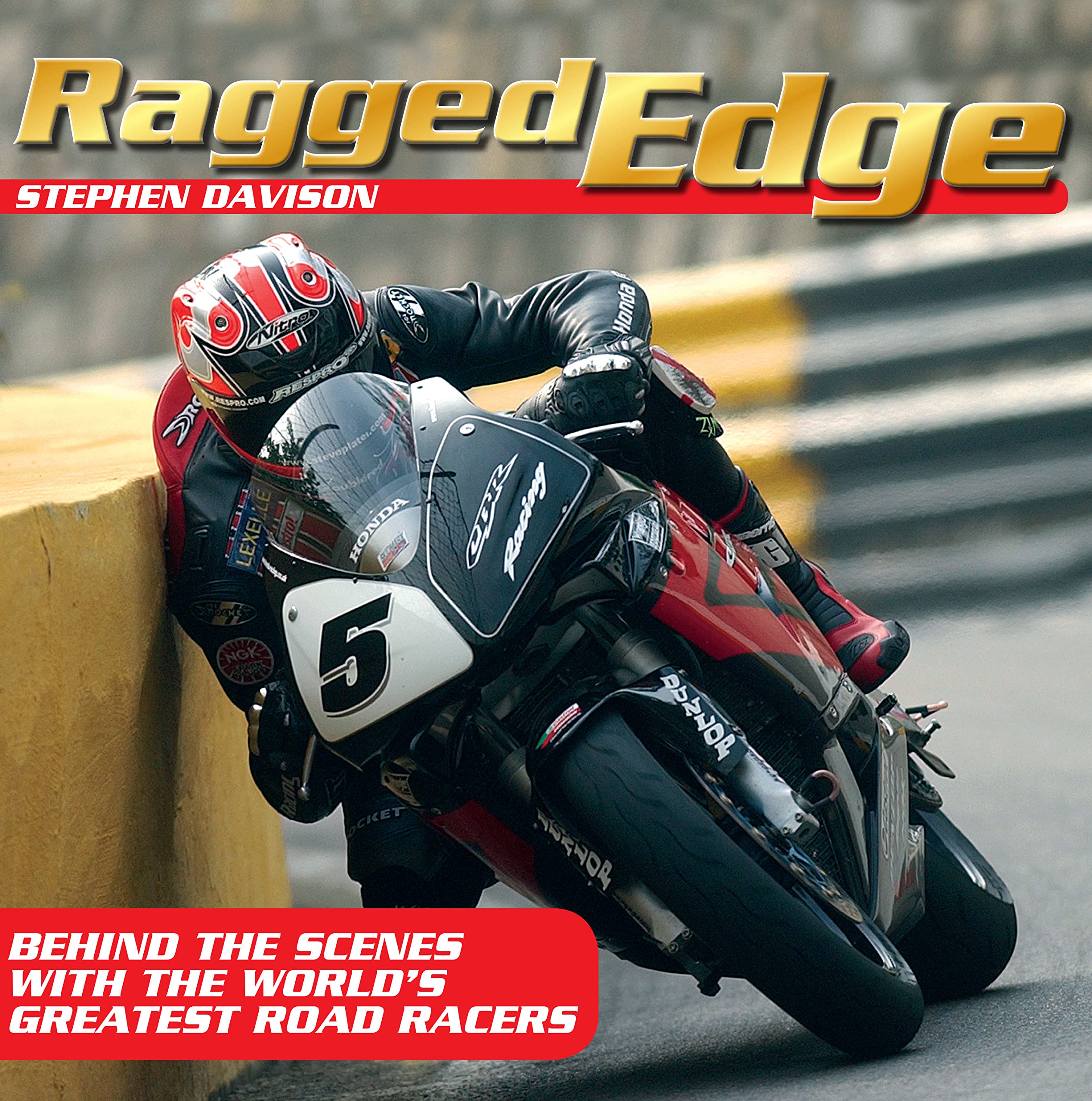 Ragged Edge: Behind the Scenes with the World's Greatest Road Racers Leisure & Fun