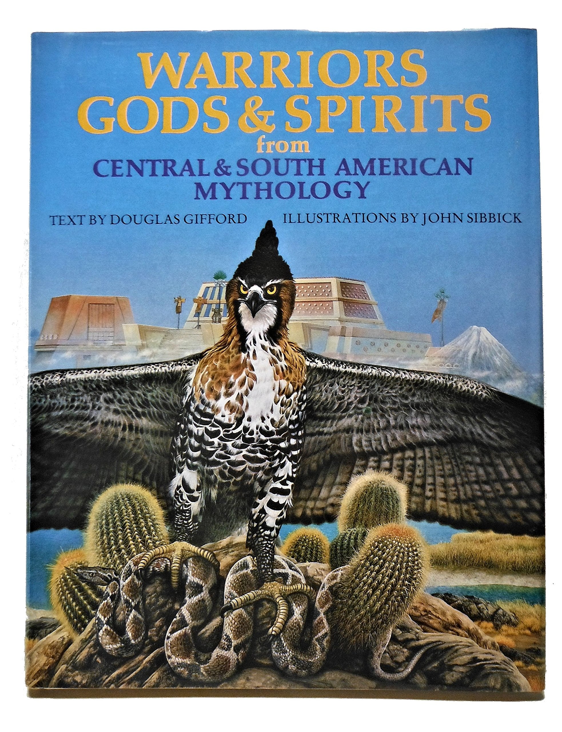 Warriors, Gods and Spirits from Central and South American Mythology (World mythology series) Fairy Tales & Legends