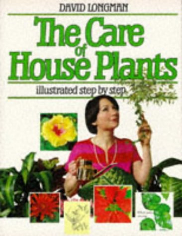 The Care of House Plants Garden & Plants