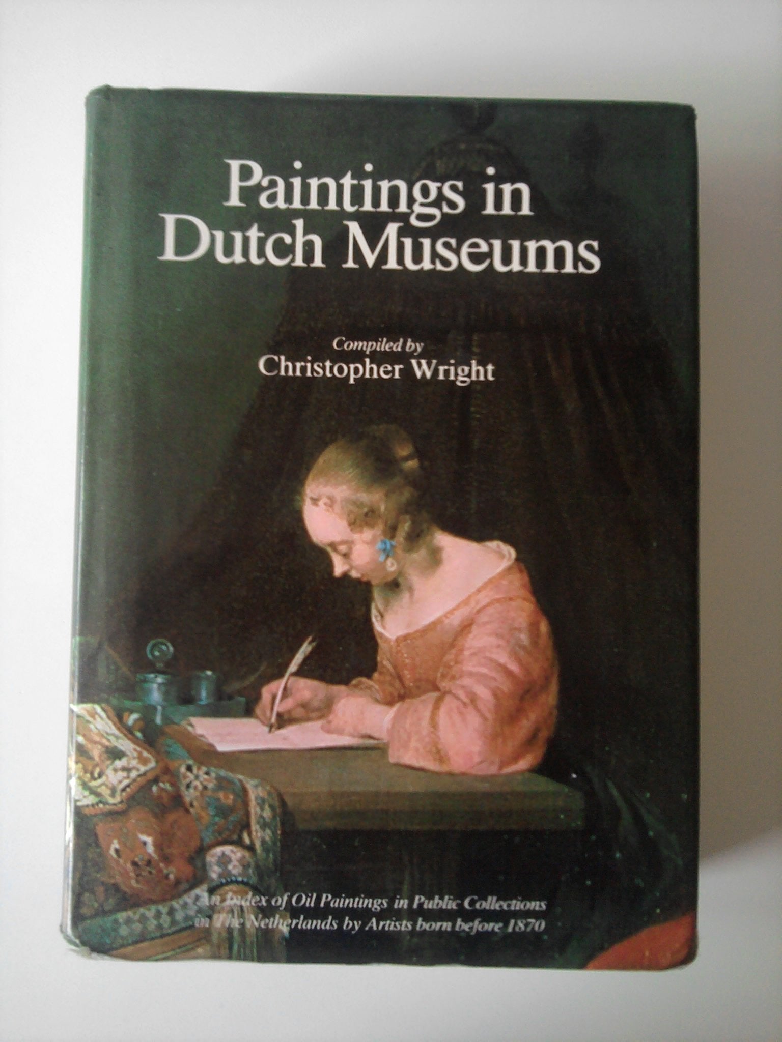 Paintings in Dutch Museums: An Index of Oil Paintings in Public Collections in the Netherlands by Artists Born Before 1870 Film, Art & Culture