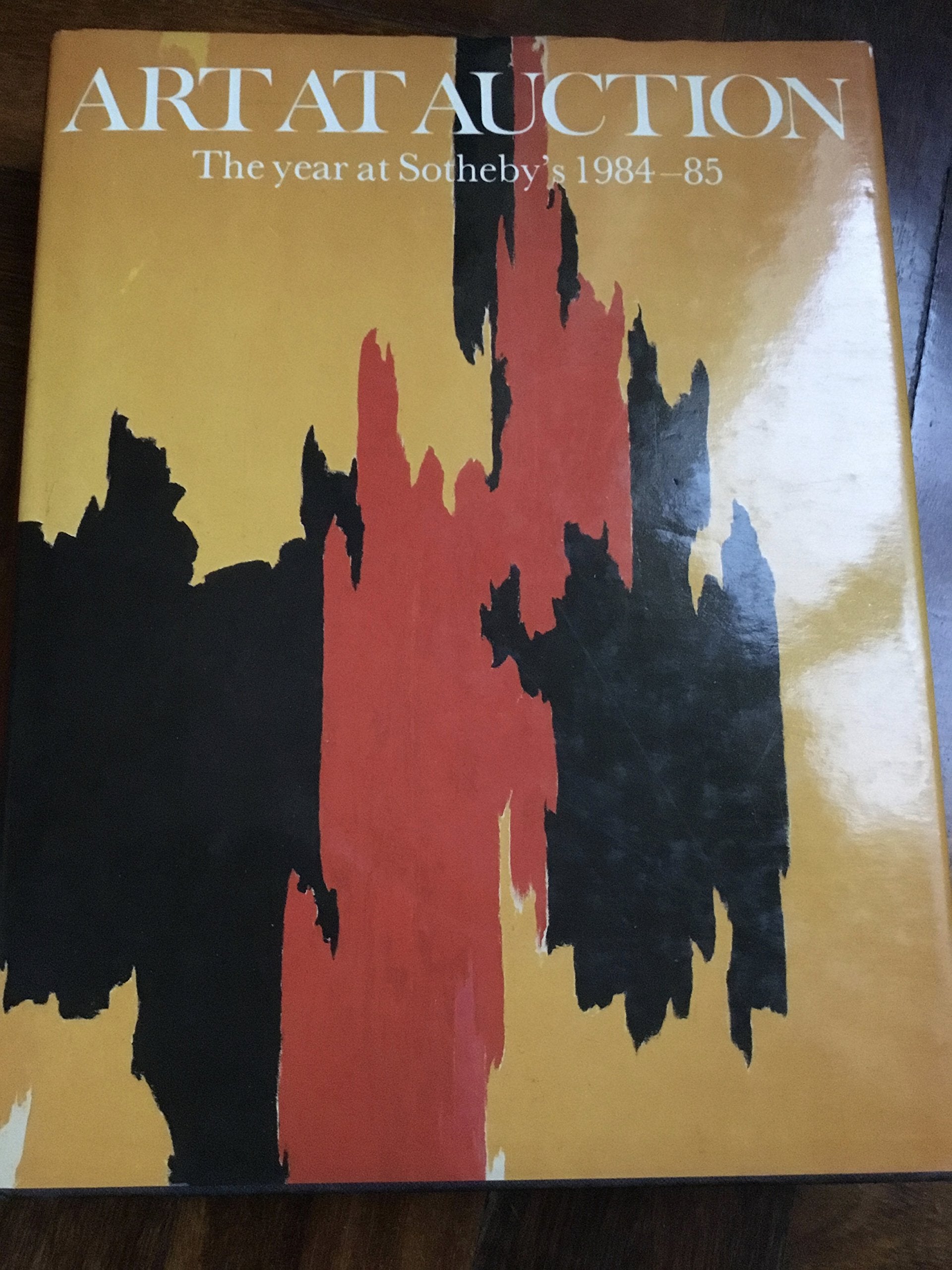 Art at Auction: The Year at Sotheby's 1984-85 (SOTHEBY'S ART AT AUCTION) Film, Art & Culture