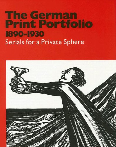 The German Print Portfolio, 1890-1930: Serials for a Private Sphere Architecture