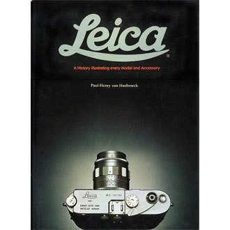 Leica: A History Illustrating Every Model and Accessory Photography