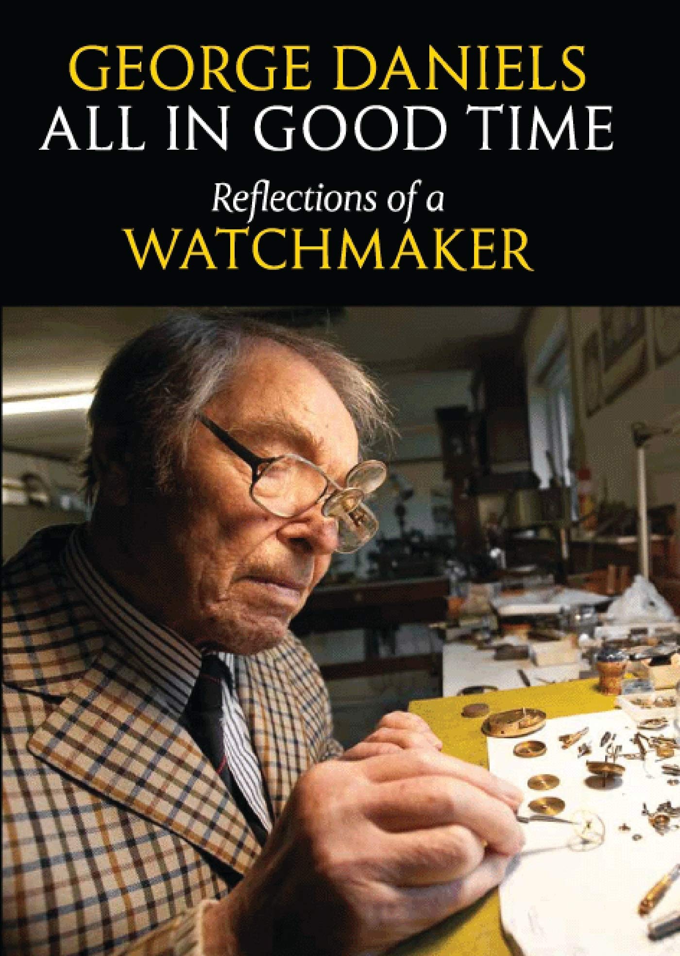 All in Good Time: Reflections of a Watchmaker Art & Literature