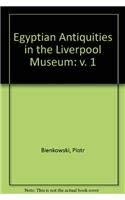 Egyptian Antiquities in the Liverpool Museum, I: A List of the Provenanced Objects Social Sciences