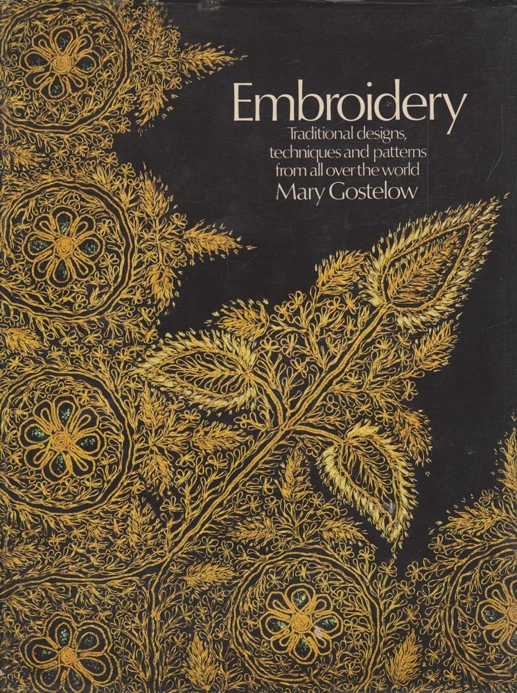 Embroidery: Traditional Designs, Techniques and Patterns from All Over the World Hobbies & Crafts