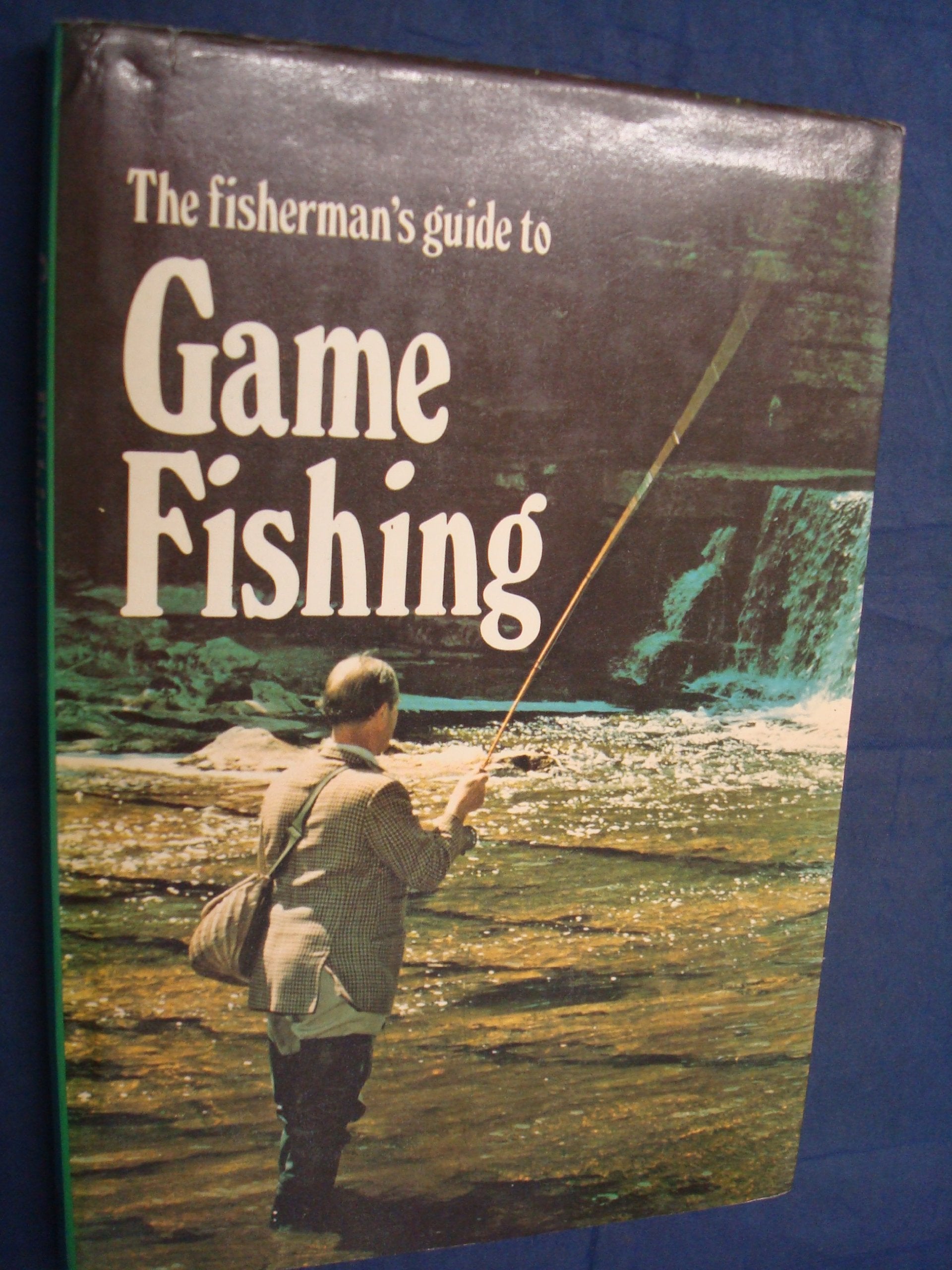 Fisherman's Guide to Game Fishing Leisure & Fun