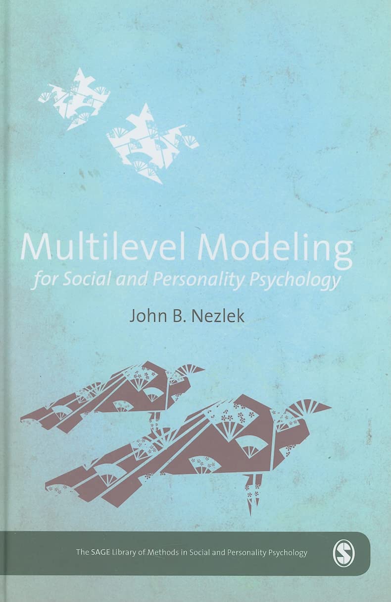 Multilevel Modeling for Social and Personality Psychology (The Sage Library of Methods in Social and Personality Psychology) Psychology