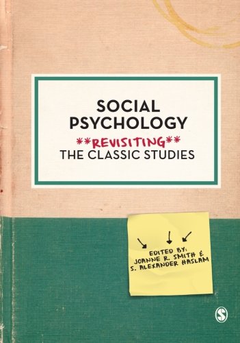Social Psychology: Revisiting The Classic Studies Psychology