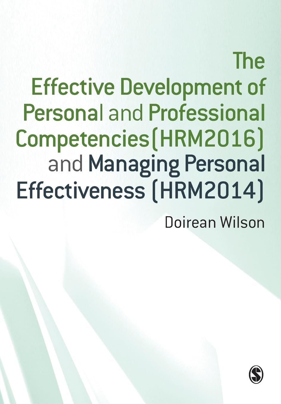 The Effective Development of Personal and Professional Competencies (HRM2016) and Manaaging Personal Effectiveness (hrm2014) Books