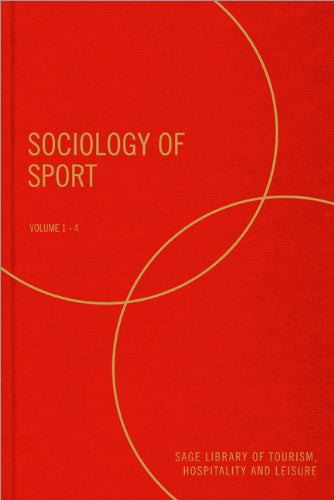 Sociology of Sport (The Safe Library of Tourism, Hospitality and Leisure) Social Sciences