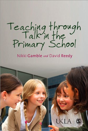 Teaching Through Talk in the Primary Classroom (Published in association with the UKLA) Education & Training