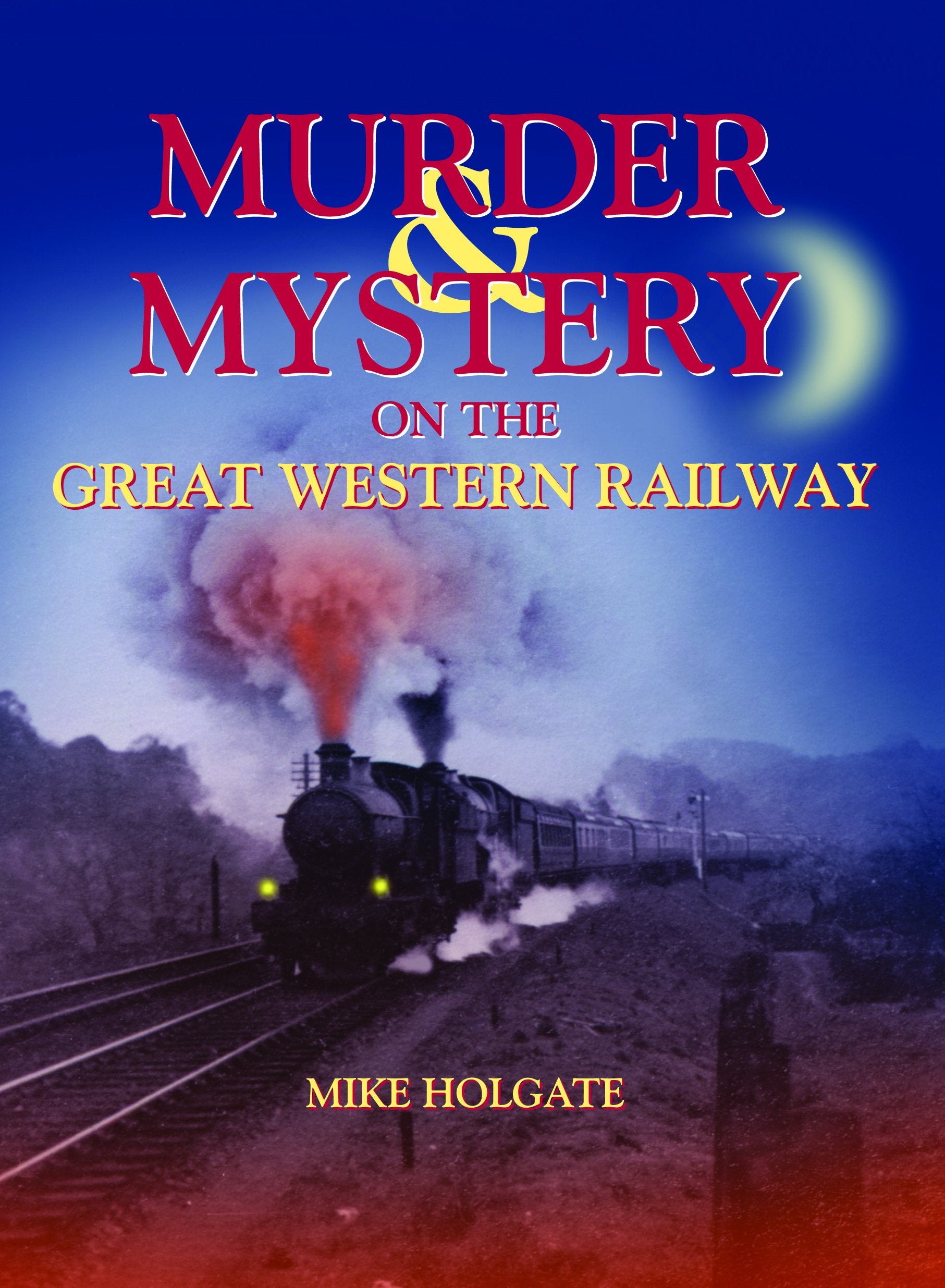 Murder & Mystery on The Great Western Railway Contemporary literature