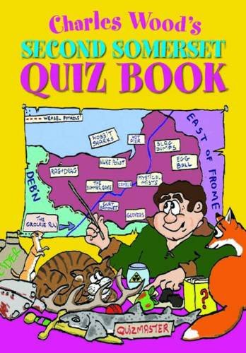Charles Wood's Second Somerset Quiz Book Leisure & Fun