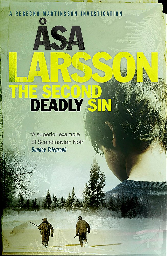 The Second Deadly Sin: A Rebecka Martinsson Investigation. Rebecka Martinsson: Arctic Murders - Now a Major TV Series Contemporary literature