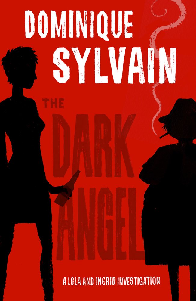 The Dark Angel: A Lola and Ingrid Investigation (Lola & Ingrid Investigation) Contemporary literature