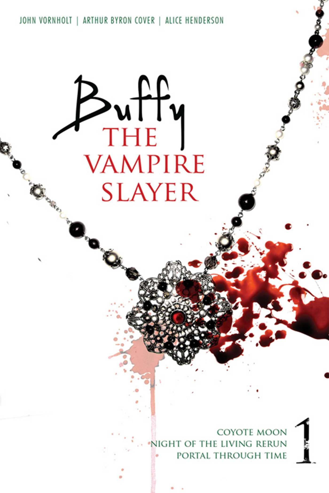 Buffy the Vampire Slayer #1: Night of the Living Rerun; Coyote Moon; Portal Through Time Horror & Mystery