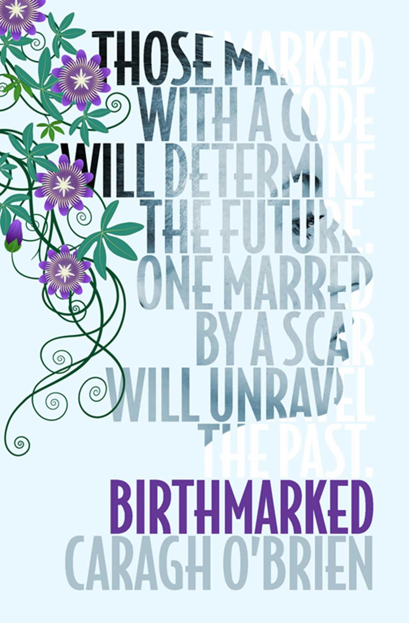 Birthmarked: Those marked with a code will determine the future on marred by a scar will unravel the past Novels & Short Stories