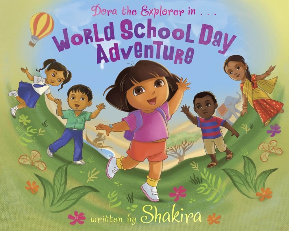 Dora & Shakira: World School Day Adventure (Dora the Explorer) Novels & Short Stories