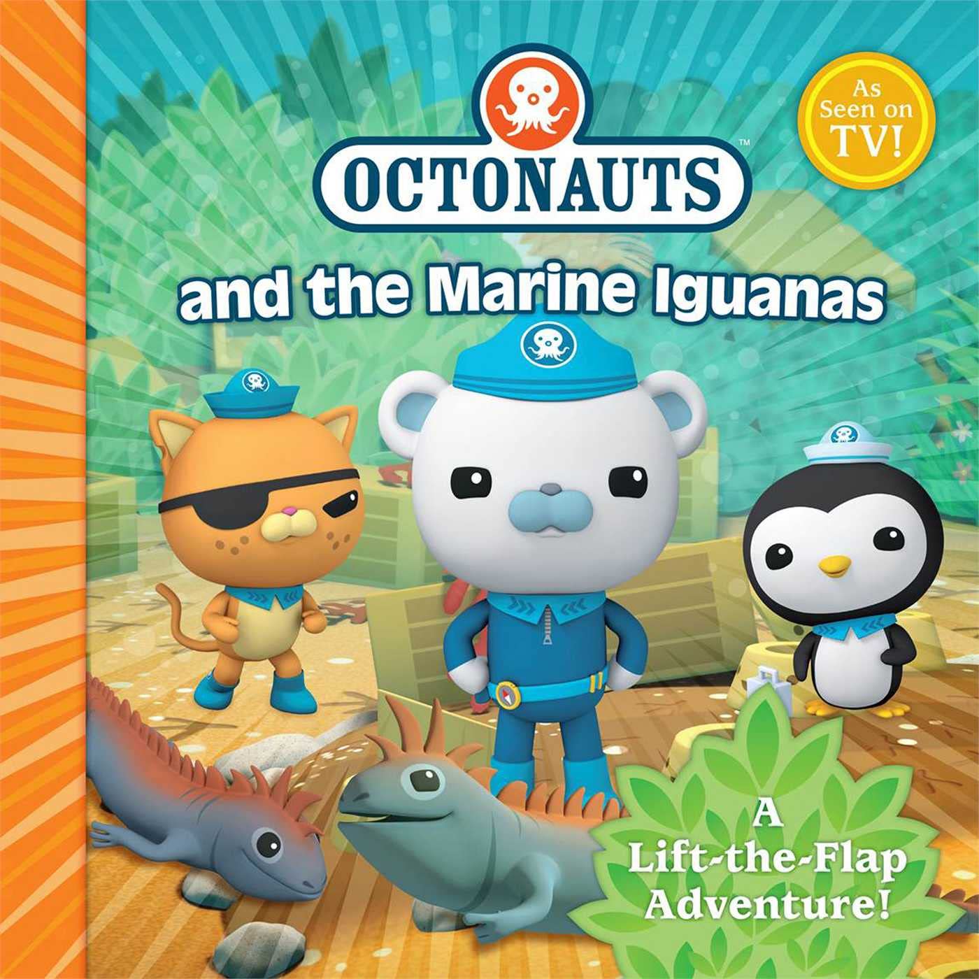 The Octonauts and the Marine Iguanas: A Lift-the-Flap Adventure Novels & Short Stories