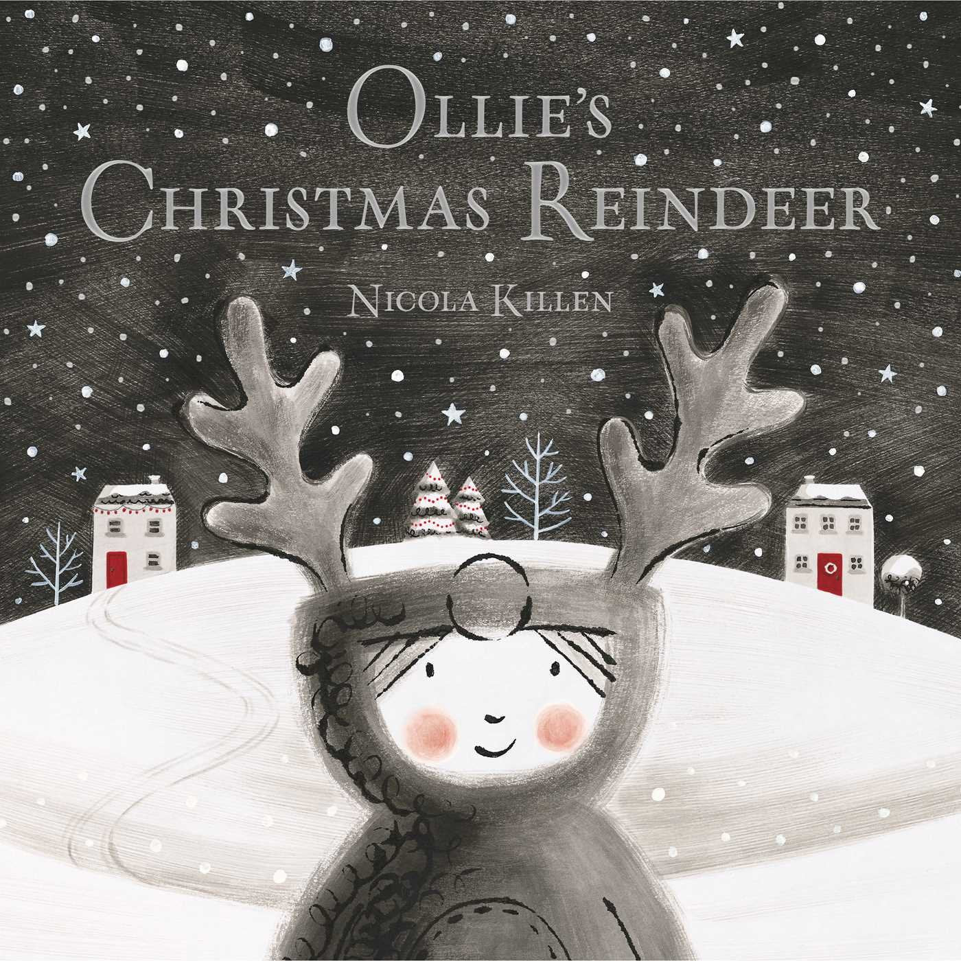 Ollie's Christmas Reindeer: The perfect Christmas gift for children aged 3+ Novels & Short Stories