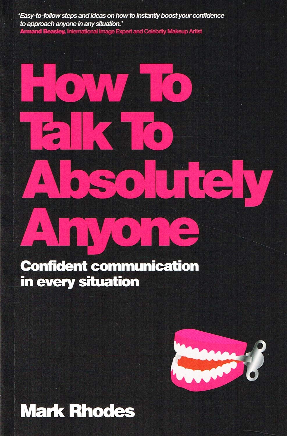 How To Talk To Absolutely Anyone: Confident Communication in Every Situation Law