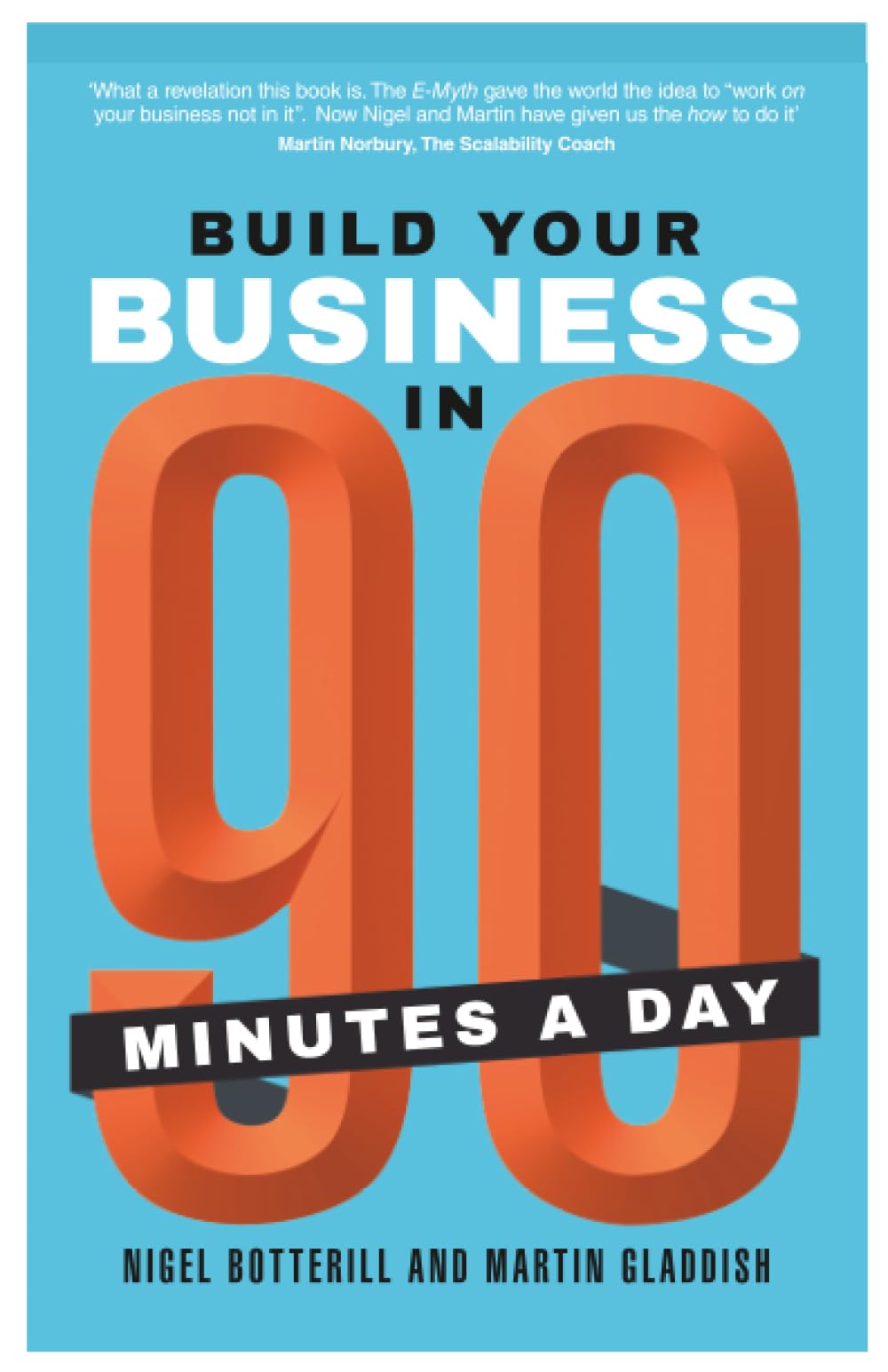 Build Your Business In 90 Minutes A Day Business, Finance & Career