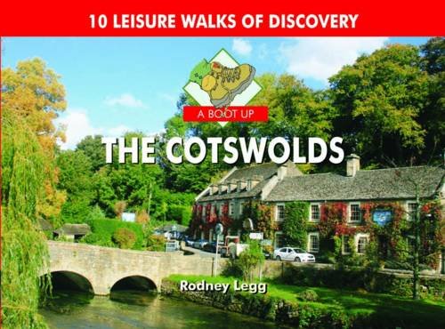 A Boot Up The Cotswolds: 10 Leisure Walks of Discovery Leisure, Home & Garden