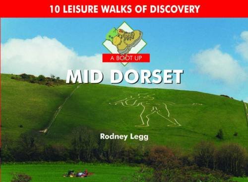 A Boot Up Mid Dorset: 10 Leisure Walks of Discovery Leisure, Home & Garden