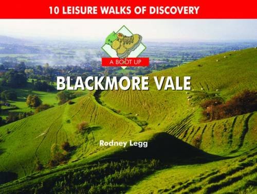 A Boot Up Blackmore Vale: 10 Leisure Walks of Discovery Leisure, Home & Garden